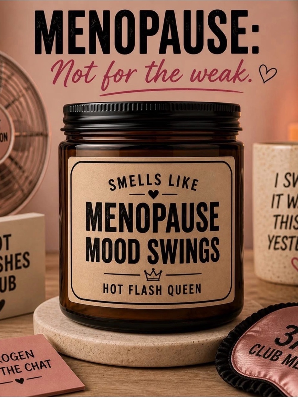 Menopause Mood Swings Scented Candle - Hot Flash Queen - Brown
